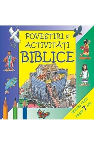 Povestiri Si Activitati Biblice 7 Ani+ von Casa Cartii